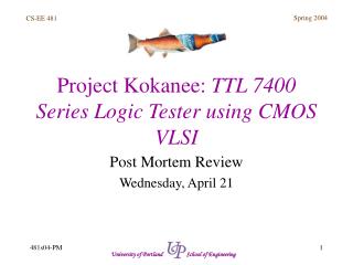 Project Kokanee: TTL 7400 Series Logic Tester using CMOS VLSI