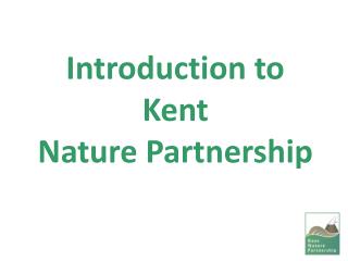 Introduction to Kent Nature Partnership