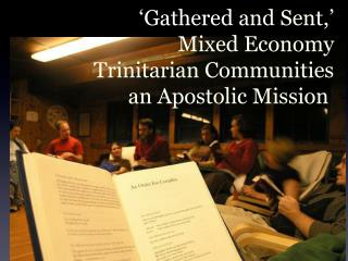 ‘Gathered and Sent,’ Mixed Economy Trinitarian Communities an Apostolic Mission 