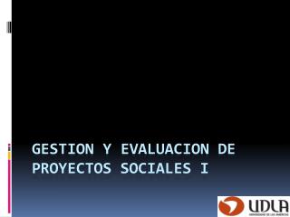 Gestion y evaluacion de proyectos sociales i