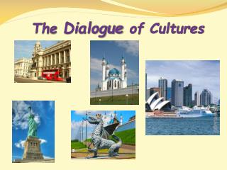 The Dialogue of Cultures