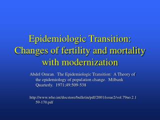 Epidemiologic Transition: Changes of fertility and mortality with modernization