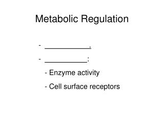 Metabolic Regulation