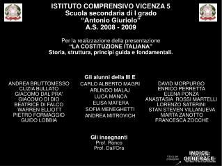 ISTITUTO COMPRENSIVO VICENZA 5 Scuola secondaria di I grado “Antonio Giuriolo” A.S. 2008 - 2009