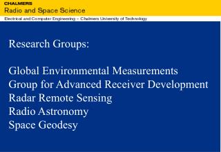 Research Groups: Global Environmental Measurements Group for Advanced Receiver Development