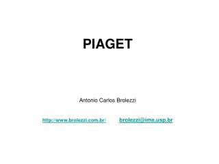 PIAGET Antonio Carlos Brolezzi brolezzi.br/ brolezzi@imep.br