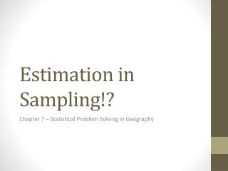 Estimation in Sampling!?