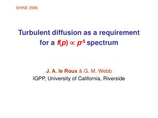 Turbulent diffusion as a requirement for a f ( p )  p -5 spectrum