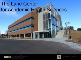 The Lane Center for Academic Health Sciences