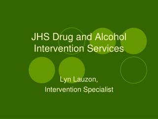 JHS Drug and Alcohol Intervention Services