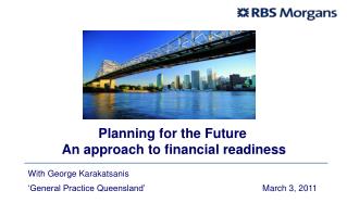 Planning for the Future An approach to financial readiness