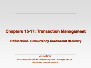 Chapters 15-17: Transaction Management