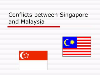 Conflicts between Singapore and Malaysia