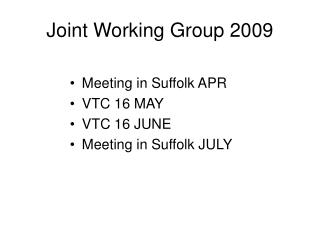 Joint Working Group 2009