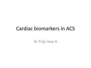 Cardiac biomarkers in ACS