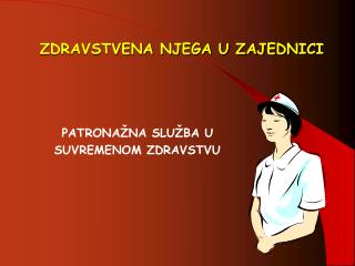 ZDRAVSTVENA NJEGA U ZAJEDNICI