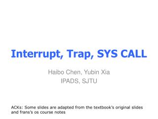 Interrupt, Trap, SYS CALL