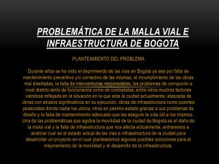 PROBLEMÁTICA DE LA MALLA VIAL E INFRAESTRUCTURA DE BOGOTA