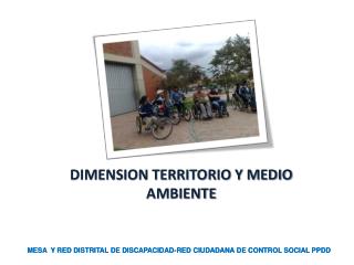 DIMENSION TERRITORIO Y MEDIO AMBIENTE