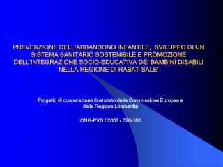 Progetto di cooperazione finanziato dalla Commissione Europea e dalla Regione Lombardia