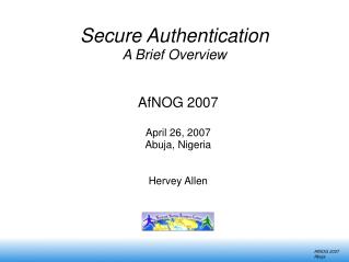 Secure Authentication A Brief Overview