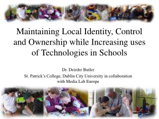 Maintaining Local Identity, Control and Ownership while Increasing uses of Technologies in Schools