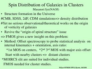 Spin Distribution of Galaxies in Clusters Masanori Iye(NAOJ)