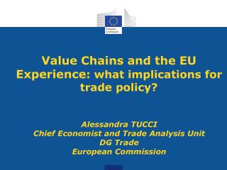 Value Chains and the EU Experience : what implications for trade policy?