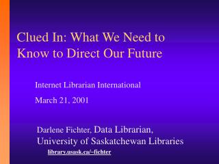 Clued In: What We Need to Know to Direct Our Future