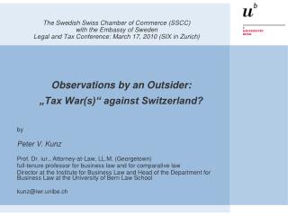 Observations by an Outsider: „Tax War(s)“ against Switzerland? by Peter V. Kunz