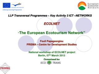 LLP Transversal Programmes – Key Activity 3 ICT –NETWORKS