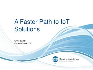 A Faster Path to IoT Solutions