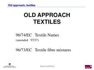 OLD APPROACH TEXTILES