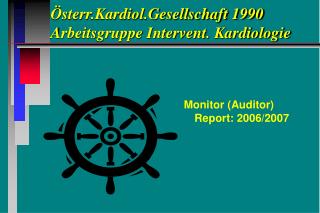 Österr.Kardiol.Gesellschaft 1990 Arbeitsgruppe Intervent. Kardiologie