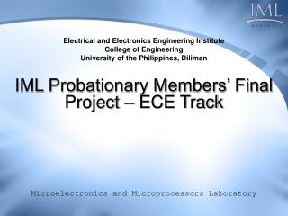 IML Probationary Members’ Final Project – ECE Track