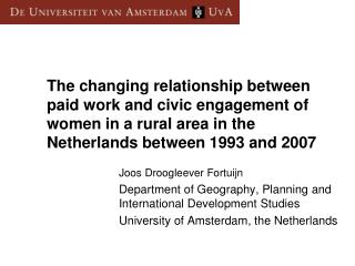 Joos Droogleever Fortuijn Department of Geography, Planning and International Development Studies