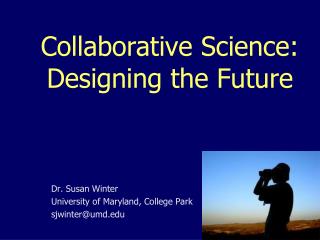 Collaborative Science: Designing the Future