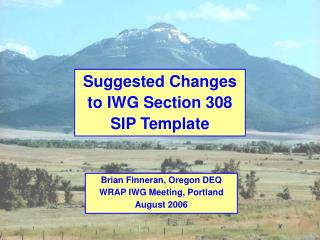 Suggested Changes to IWG Section 308 SIP Template