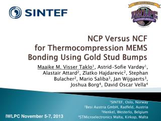 NCP Versus NCF for Thermocompression MEMS Bonding Using Gold Stud Bumps