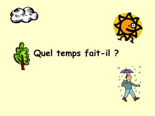 Quel temps fait-il ?