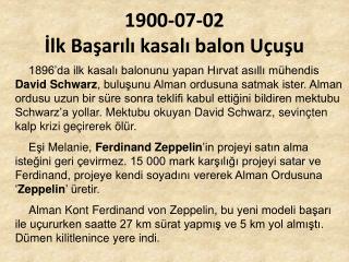 1900-07-02 İlk Başarılı kasalı balon Uçuşu