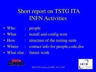 Short report on TSTG ITA INFN Activities