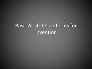 Basic Aristotelian terms for Invention