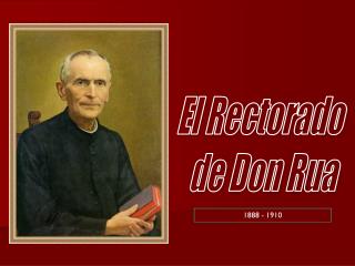 El Rectorado de Don Rua