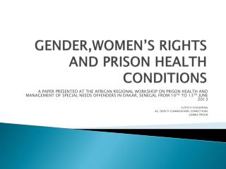 GENDER,WOMEN’S RIGHTS AND PRISON HEALTH CONDITIONS