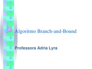 Algoritmo Branch-and-Bound