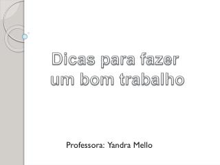 Professora: Yandra Mello