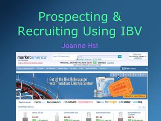 Prospecting &amp; Recruiting Using IBV