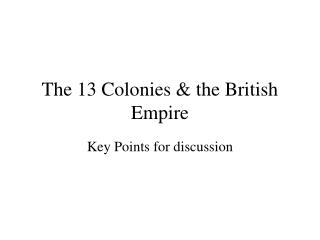 The 13 Colonies &amp; the British Empire