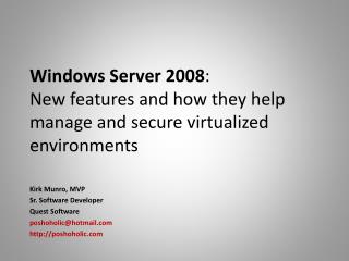 Windows Server 2008 : New features and how they help manage and secure virtualized environments